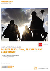 Practical Law Company Multi-Jurisdictional Guide to Dispute Resolution, Private Client and Finance